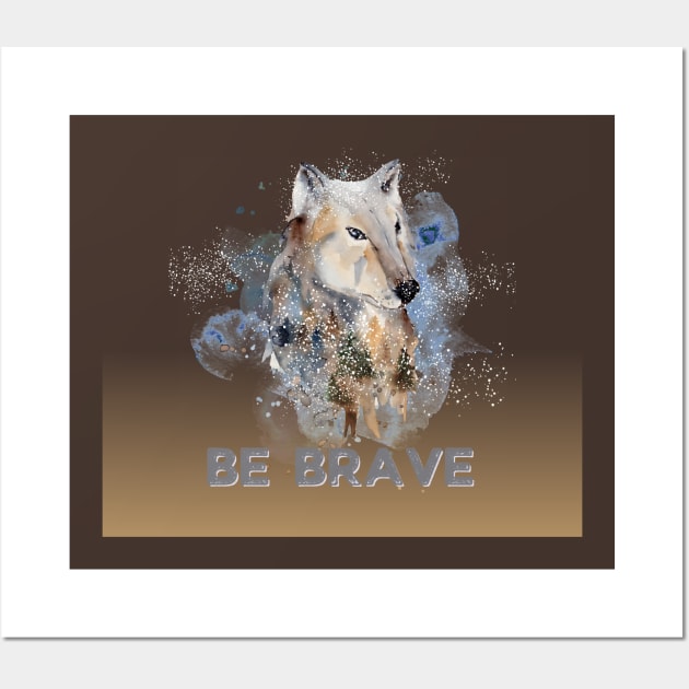 be brave t shirt Wall Art by gorgeous wall art